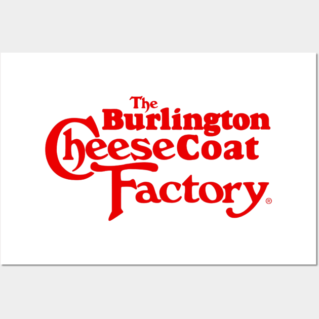 Burlington CheeseCoat Factory - Meme Wall Art by SpaceDogLaika